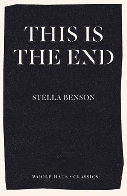 This is the End, BENSON,  Stella - Paperback - 9781922491480