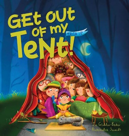Get out of my Tent, Jo Gliddon-Baker - Paperback - 9781922503428