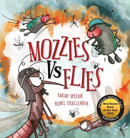 Mozzies Vs Flies, Sarah Speedie - Paperback - 9781922503541