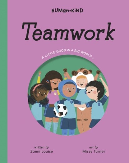 Human Kind: Teamwork, Zanni Louise - Gebonden - 9781922514684