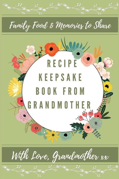 Recipe Keepsake Book From Grandmother, Petal Publishing Co - Gebonden - 9781922515711