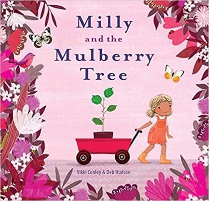 Milly and the Mulberry Tree, Vikki Conley - Gebonden - 9781922539120
