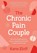The Chronic Pain Couple, Karra Eloff - Gebonden - 9781922539212