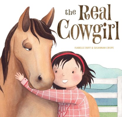 The Real Cowgirl, Isabelle Duff - Gebonden - 9781922539687