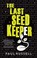 The Last Seed Keeper, Paul Russell - Paperback - 9781922539939