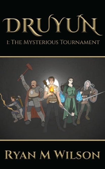Druyun I: The Mysterious Tournament, Ryan M Wilson - Ebook - 9781922542359