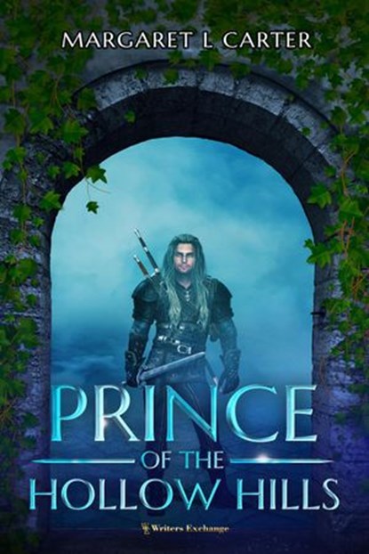 Prince of the Hollow Hills, Margaret L. Carter - Ebook - 9781922548252