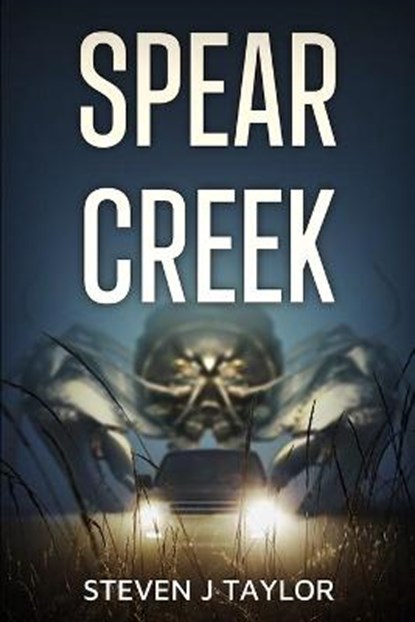 Spear Creek, TAYLOR,  Steven J. - Paperback - 9781922551467