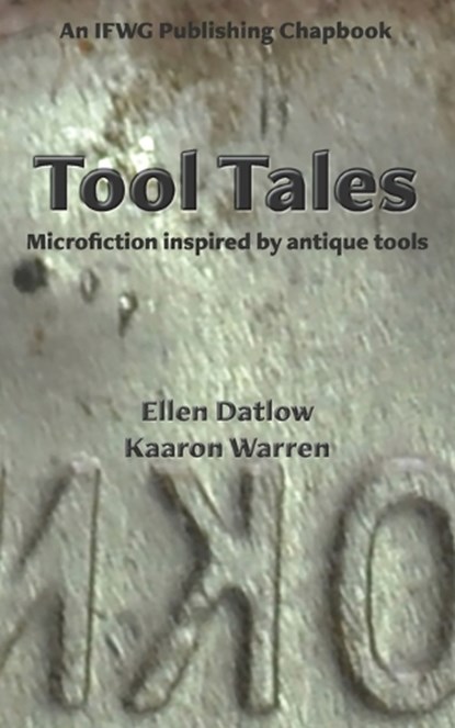 Tool Tales: Microfiction Inspired by Antique Tools, WARREN,  Kaaron - Paperback - 9781922556011