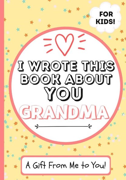 I Wrote This Book About You Grandma, The Life Graduate Publishing Group - Paperback - 9781922568076