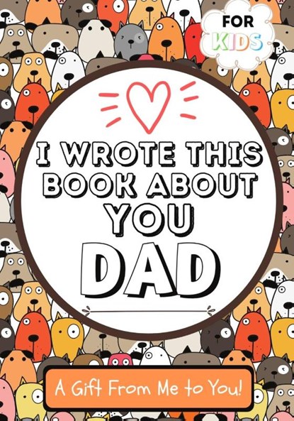 I Wrote This Book About You Dad, The Life Graduate Publishing Group - Paperback - 9781922568137