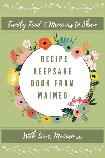 Recipe Keepsake Book From Maimeo, Petal Publishing Co - Gebonden - 9781922568496