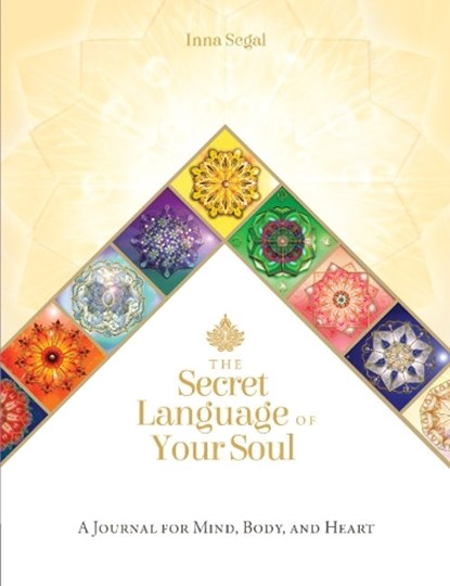 The Secret Language of Your Soul, Inna (Inna Segal) Segal - Paperback - 9781922573513