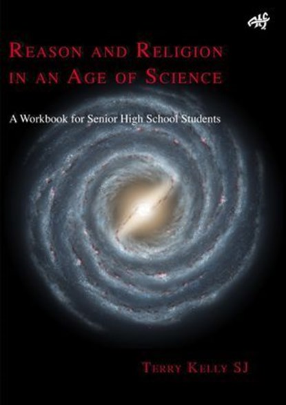 Reason and Religion in an Age of Science, Terry Kelly - Ebook - 9781922582485