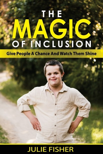 The Magic Of Inclusion, Julie Fisher - Paperback - 9781922597533