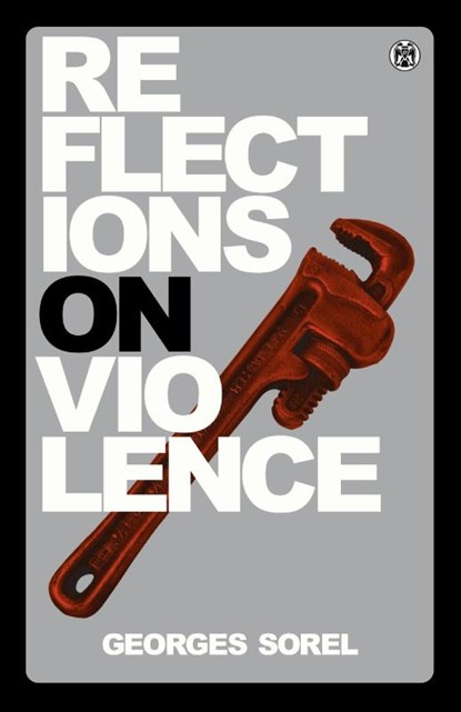 Reflections on Violence - Imperium Press, Georges Sorel - Paperback - 9781922602510