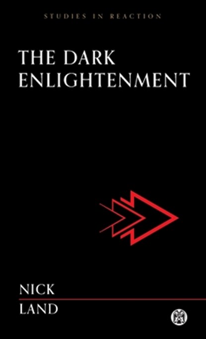 The Dark Enlightenment - Imperium Press, Nick Land - Paperback - 9781922602688