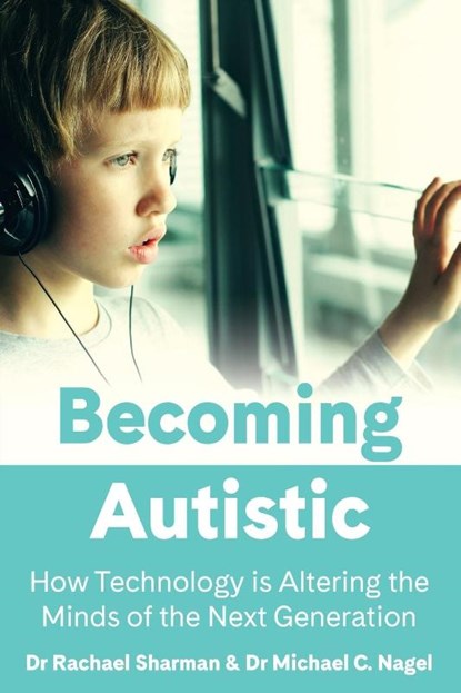 Becoming Autistic, Rachael Sharman ; Michael C. Nagel - Paperback - 9781922607140