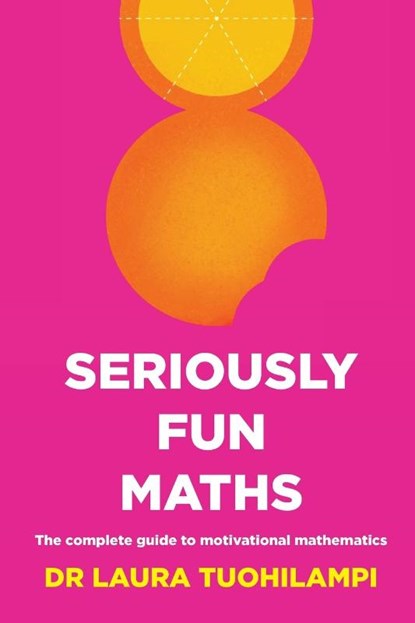 Seriously Fun Maths, Laura Tuohilampi - Paperback - 9781922607225