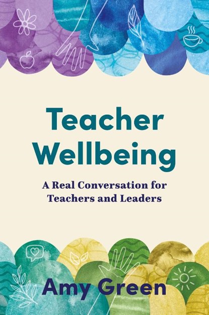 Teacher Wellbeing, Amy Green - Paperback - 9781922607386