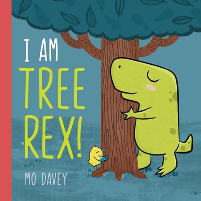 I am Tree Rex!, Mo Davey - Gebonden - 9781922610799
