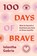 100 Days of Brave, Iolanthe Gabrie - Paperback - 9781922611406