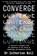 Converge, Dr Catherine Ball - Paperback - 9781922611529