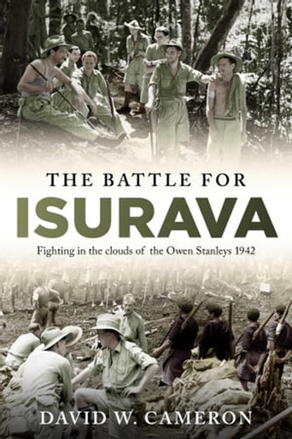 The Battle for Isurava, David W. Cameron - Ebook - 9781922615688