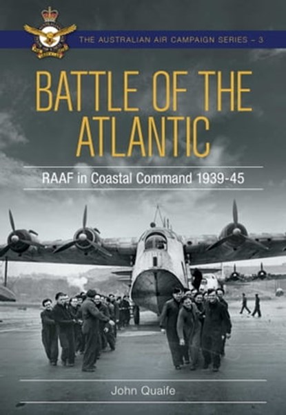Battle over the Atlantic, John Quaife - Ebook - 9781922615992