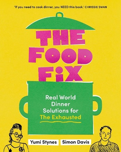 The Food Fix, Yumi Stynes ; Simon Davis - Paperback - 9781922616715