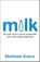 Milk, Matthew Evans - Paperback - 9781922616869