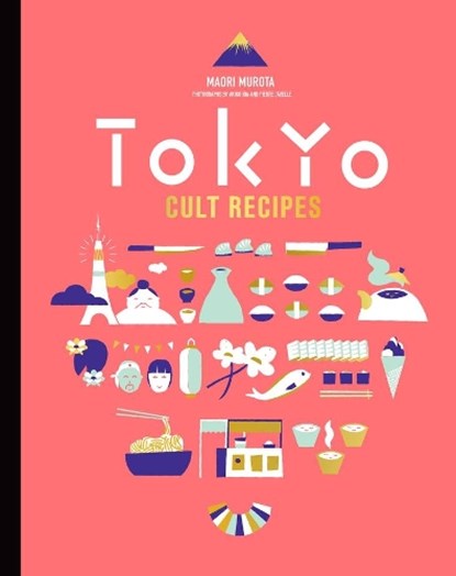 Tokyo Cult Recipes (mini), Maori Murota - Gebonden - 9781922616982