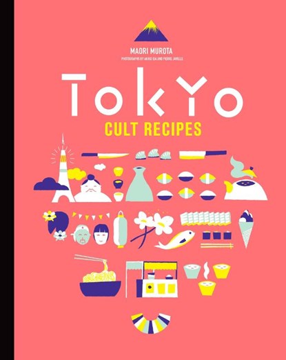 Tokyo Cult Recipes (mini), Maori Murota - Gebonden - 9781922616982