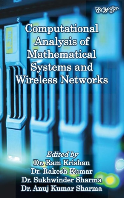 Computational Analysis of Mathematical Systems and Wireless Networks, Ram Krishan ; Rakesh Kumar ; Sukhwinder Sharma - Gebonden - 9781922617484