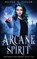 Arcane Spirit, Nicole R Taylor - Paperback - 9781922624031
