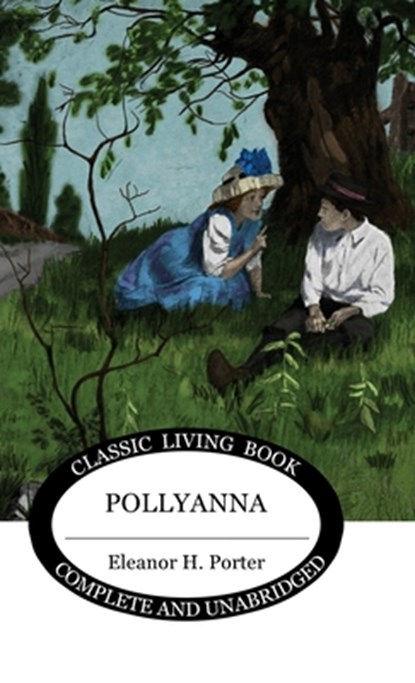 Pollyanna, Eleanor H Porter - Gebonden - 9781922634351