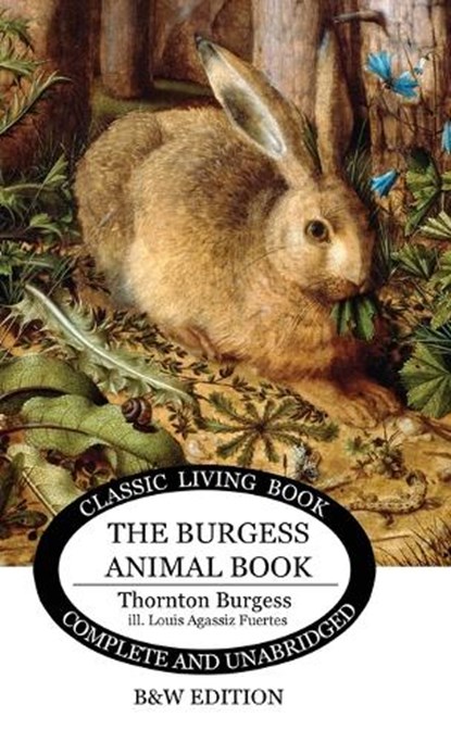 The Burgess Animal Book for Children (B&W edition), Thornton S. Burgess - Gebonden - 9781922634672