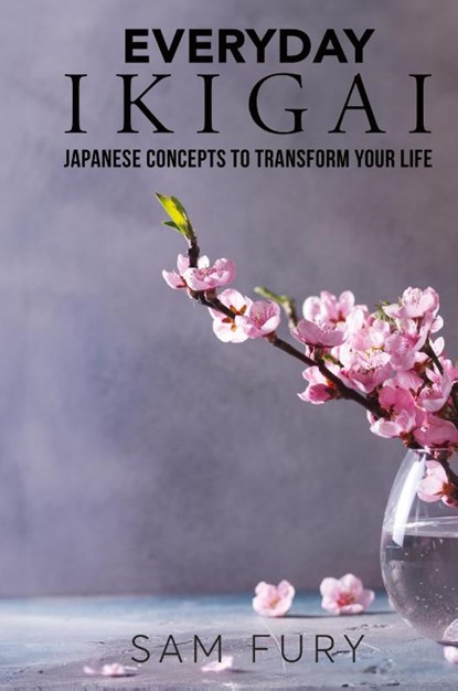 Everyday Ikigai, Sam Fury - Gebonden - 9781922649300