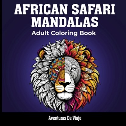 African Safari & Painted Moments: With Poetry and Self-Discovery, Aventuras De Viaje - Paperback - 9781922649652