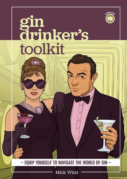 Gin Drinker's Toolkit, Mick Wust - Gebonden - 9781922662088