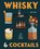 Whisky & Cocktails, Mick Wust - Gebonden - 9781922662286