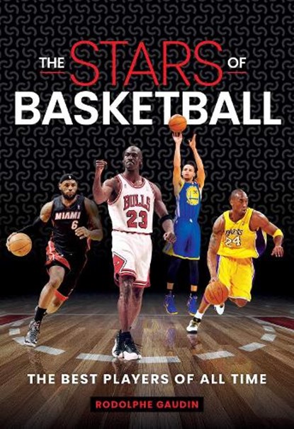 Stars of Basketball, Rodolphe Gaudin - Gebonden - 9781922662408
