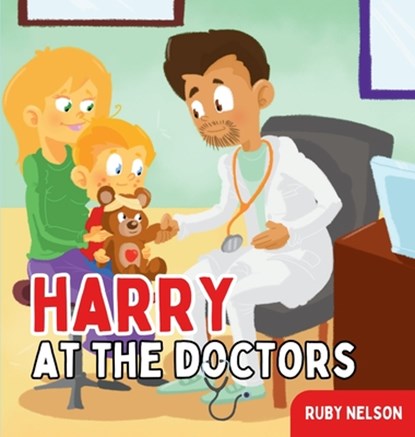 Harry at the Doctors, Ruby Nelson - Gebonden - 9781922664846