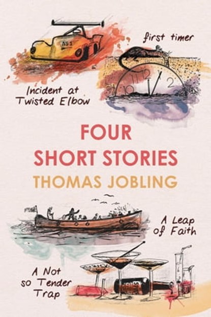 Four Short Stories, Thomas Jobling - Ebook - 9781922670991