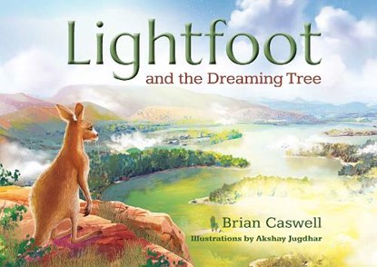 Lightfoot and the Dreaming Tree, Brian Caswell - Gebonden - 9781922696557