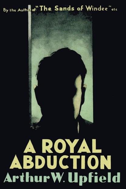 A Royal Abduction, Arthur W. Upfield - Paperback - 9781922698612