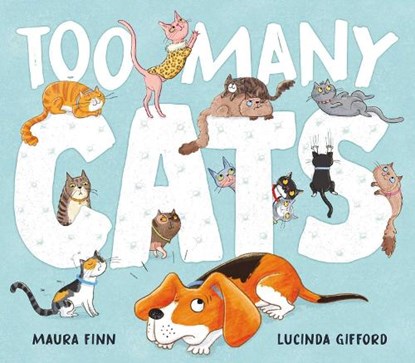 Too Many Cats!, Maura Finn - Gebonden - 9781922711410