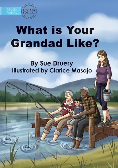 What Is Your Grandad Like?, Sue Druery - Paperback - 9781922721822