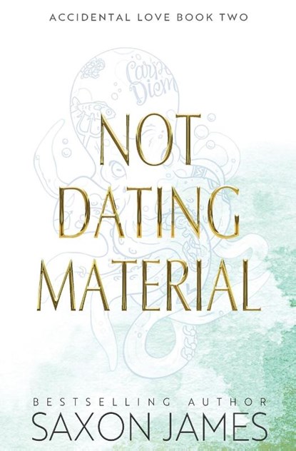 Not Dating Material, Saxon James - Paperback - 9781922741271