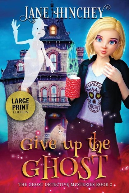 Give up the Ghost - Large Print Edition, Jane Hinchey - Paperback - 9781922745040